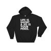 Life is short and so is your penis Hooded Sweatshirt