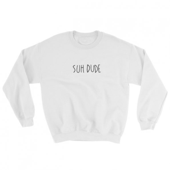 Suh Dude Sweatshirt