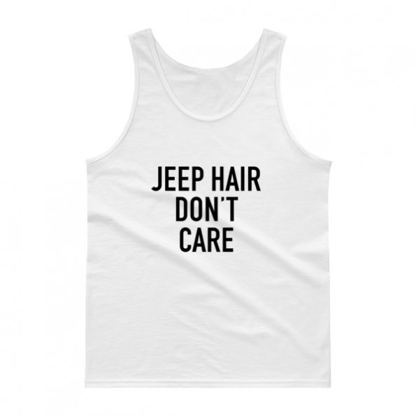 jeep hair don’t care Tank top