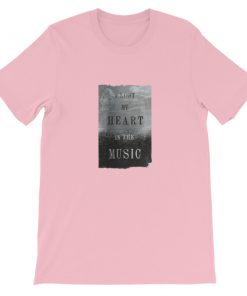 I Lost My Heart In The Music Short-Sleeve Unisex T-Shirt