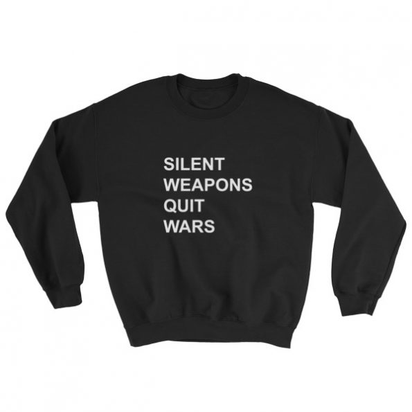 Silent weapons Quiet Wars Sweatshirt