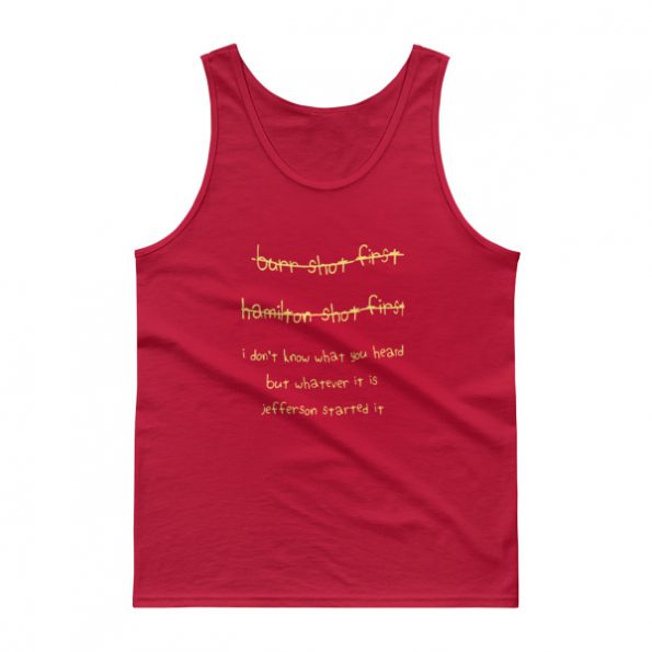 Burr Shot First Hamilton Shot First Tank top