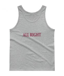 all right Tank top