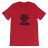 Make Money Not Friends Short-Sleeve Unisex T-Shirt