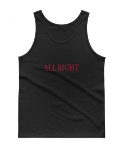 all right Tank top