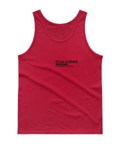 Style is Never Wrong Tank top