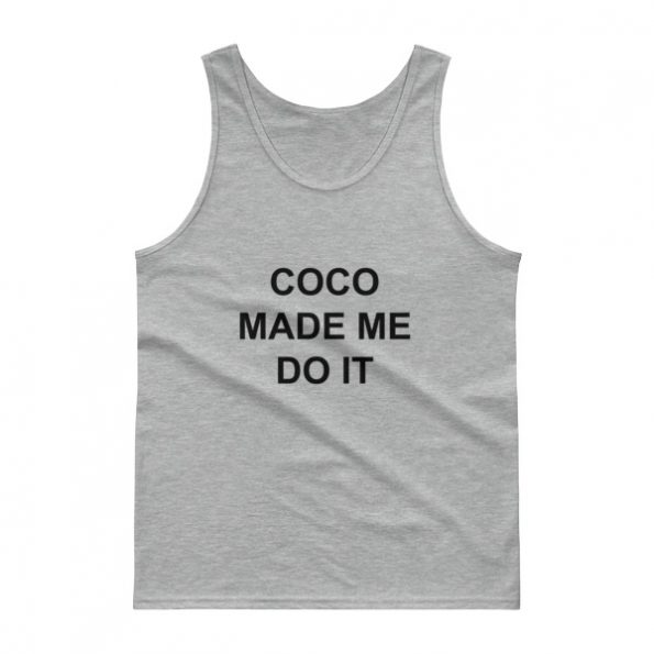 coco made me do it Tank top