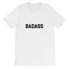 badass Short-Sleeve Unisex T-Shirt