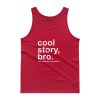 Cool story bro, now make me a sandwich Tank top