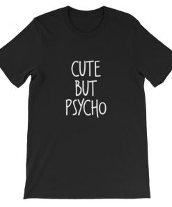 Cute But Psycho Sleeve Unisex T-Shirt