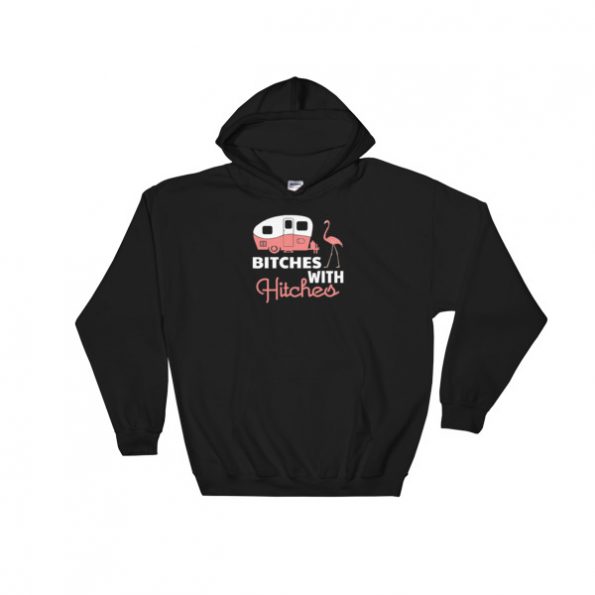 Bitches With Hitches Hooded Sweatshirt