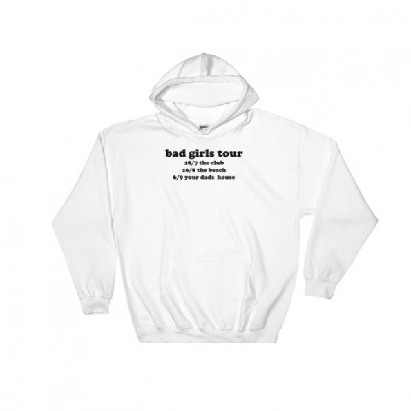 Bad Girls Tour Hooded Sweatshirt