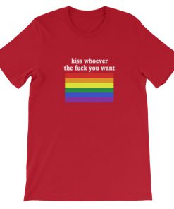 Kiss Whoever The Fuck You Want Short-Sleeve Unisex T-Shirt