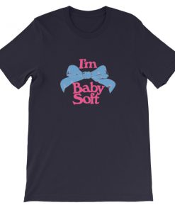 I’m Baby Soft Short-Sleeve Unisex T-Shirt