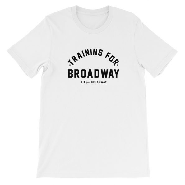 Training For Broadway Short-Sleeve Unisex T-Shirt