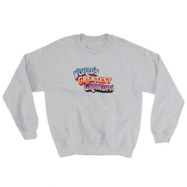 World’s Greatest Grandpa Sweatshirt