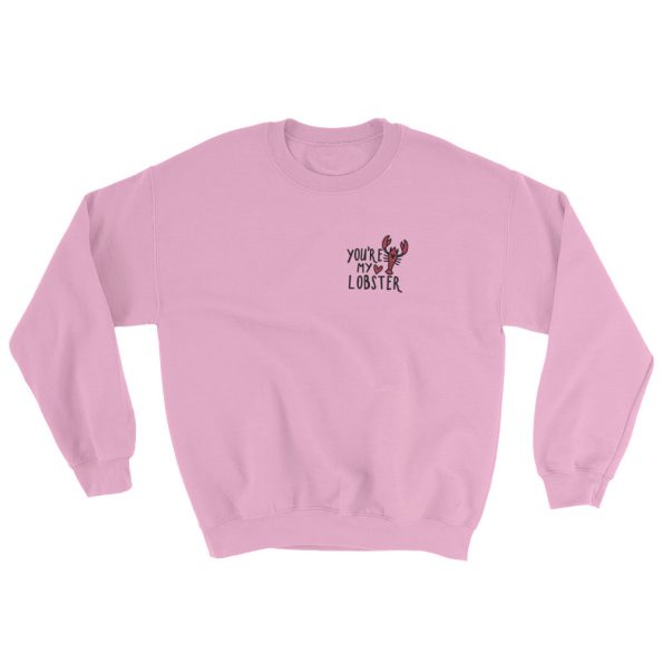 You’re My Lobster Sweatshirt