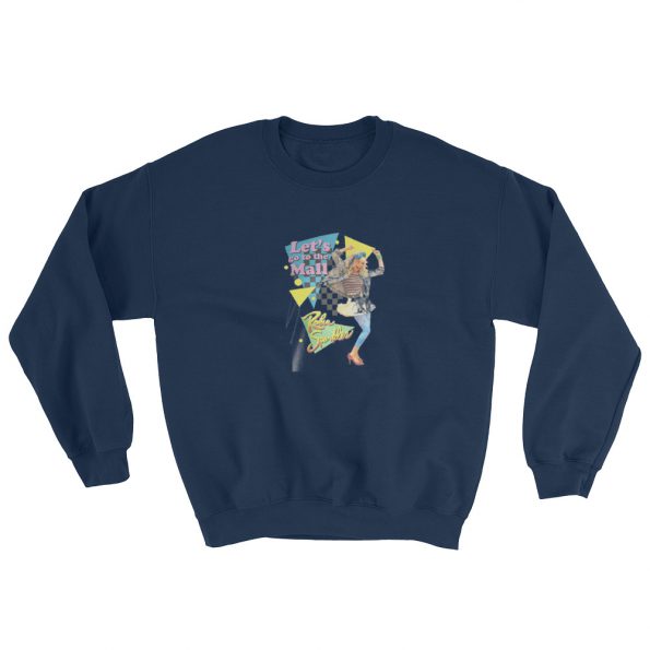 Robin Sparkles Lets Go To The Mall Sweatshirt