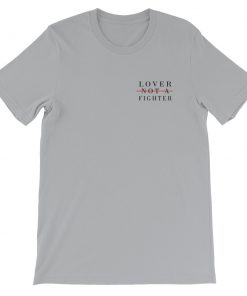 Lover Not A Fighter Short-Sleeve Unisex T-Shirt