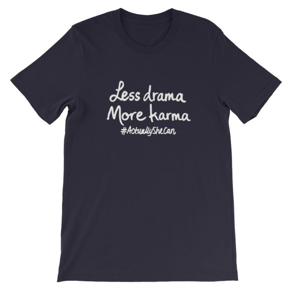 less drama more karma Short-Sleeve Unisex T-Shirt