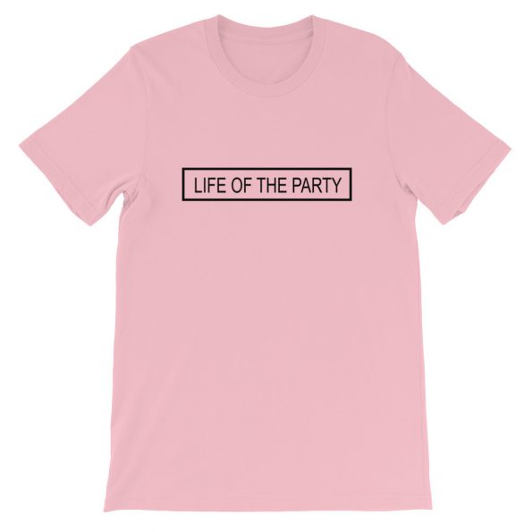 Life Of The Party Short-Sleeve Unisex T-Shirt