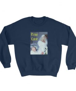 True Love Anna Nicole Smith Sweatshirt