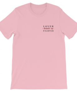 Lover Not A Fighter Short-Sleeve Unisex T-Shirt