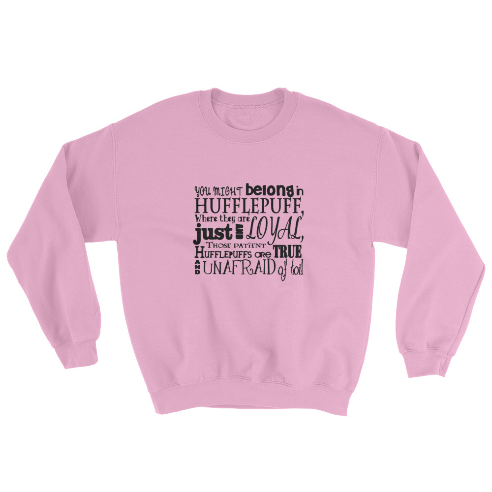 You Might Belong In Hufflepuff Sweatshirt - Clothpedia