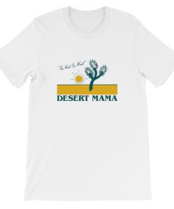 The Best Go West Desert Mama Short-Sleeve Unisex T-Shirt