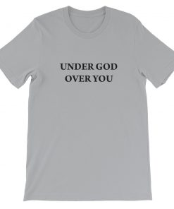 Under God Over You Short-Sleeve Unisex T-Shirt