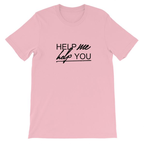 Help Me Help You Short-Sleeve Unisex T-Shirt