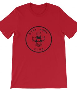 Stay Home Club Short-Sleeve Unisex T-Shirt