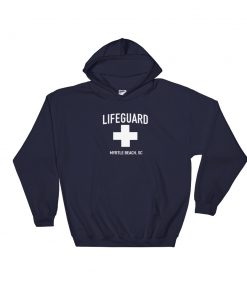 Life Guard Myrtle Beach sc Hooded Sweatshirt