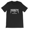 Yeezy for president Short-Sleeve Unisex T-Shirt