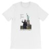Statue Of Liberty All We Are Saying Short-Sleeve Unisex T-Shirt
