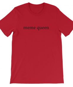 Meme Queen Short-Sleeve Unisex T-Shirt
