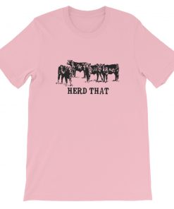 Herd That Short-Sleeve Unisex T-Shirt
