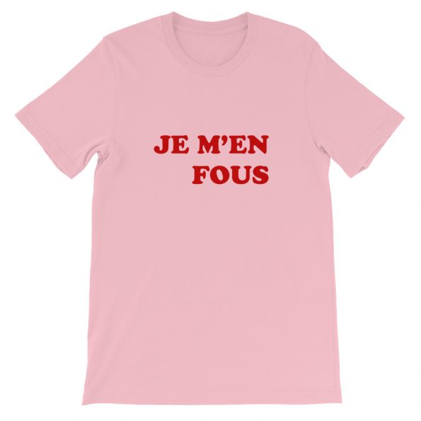 Je M’en Fous Short-Sleeve Unisex T-Shirt