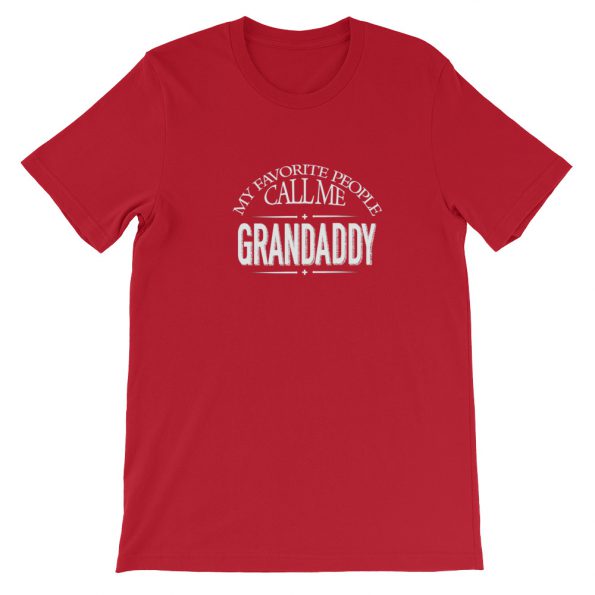 My Favorite People Call Me Grandaddy Short-Sleeve Unisex T-Shirt