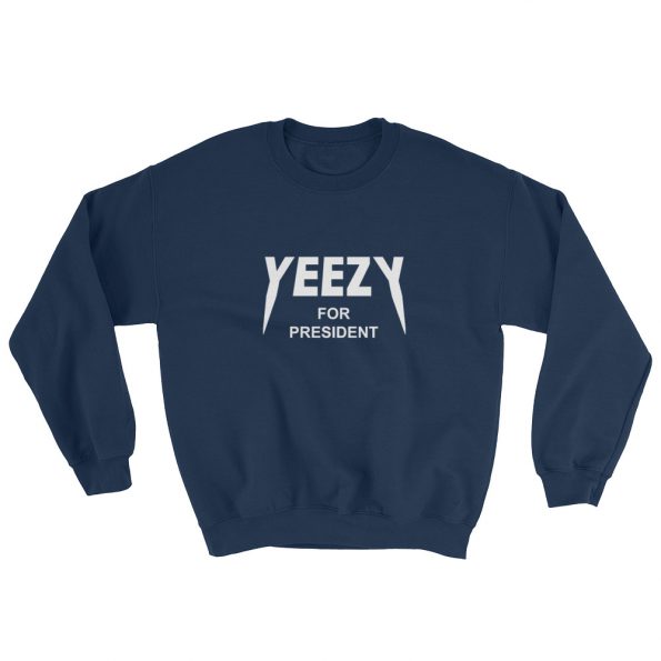 Yeezy for president Sweatshirt
