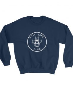 Stay Home Club Sweatshirt