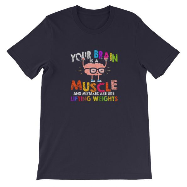 Brain is a muscle and mistakes Short-Sleeve Unisex T-Shirt