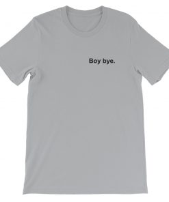 Boy Bye 09 Short-Sleeve Unisex T-Shirt