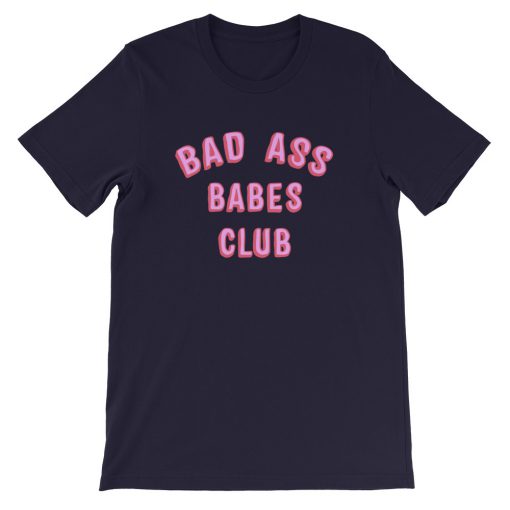 Bad Ass Babes Club Short-Sleeve Unisex T-Shirt