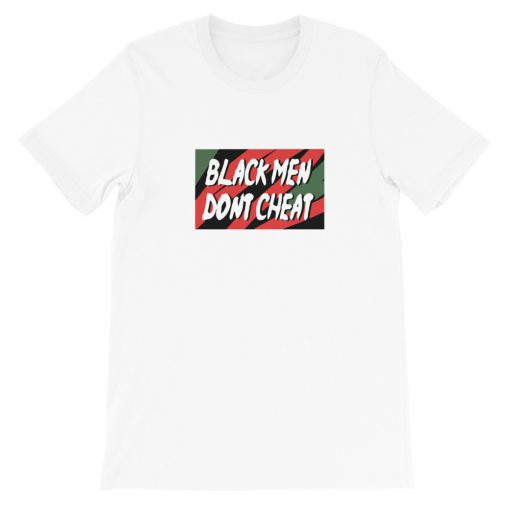 Black Men Don’t Cheat Short-Sleeve Unisex T-Shirt