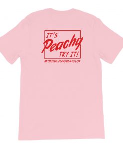 Artificial Flavour And Color It’s Peachy Try It Short-Sleeve Unisex T-Shirt