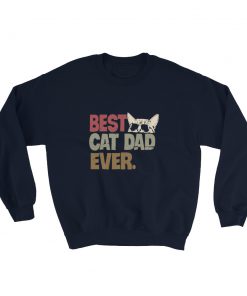 Best cat dad ever Sweatshirt