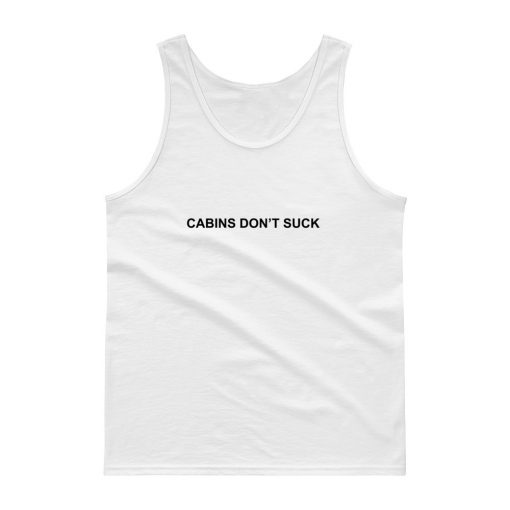 Cabins Don’t Suck Tank top