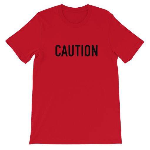 Caution Short-Sleeve Unisex T-Shirt