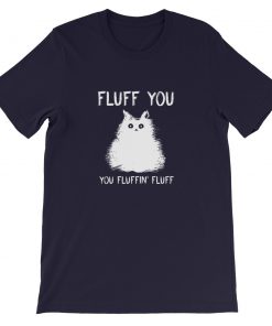 Cat fluff you Short-Sleeve Unisex T-Shirt